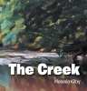 Melonie Kilby’s Newly Released "The Creek" is a Joyful Children’s Book That Invites Young Readers to Explore Nature and Create Lasting Memories