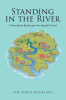 Lyn Forte Richards’s Newly Released "Standing in the River: A Devotional Based Upon the Apostles’ Creed" Offers a Thoughtful Return to the Foundations of Christian Faith