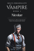 Nix Lovell’s New Book, "Multi-Personality Vampire Book 1: Nicolae," is an Electrifying Novel of a Vampire Who Must Manage the Multiple Personality Fracturing His Mind
