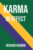 Richard Kennon’s New Book, “KARMA IN EFFECT,” Chronicles an Army Reserve Unit’s Journey Through Training and Deployment to Iraq as Part of Operation Iraqi Freedom