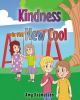 Amy Rasmussen’s New Book, “Kindness is the New Cool,” is a charming story of a young girl who learns the importance of kindness in making new friends