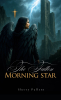 Author Sherry Pullens’s New Book "the Fallen Morning Star" is a Powerful Retelling of the Rise, Rebellion, and Ultimate Fall of the Angel Lucifer