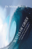 Author Dr. Michael Bullock’s New Book, "Waves of Grief," is a Moving Account of the Author's Journey Through Grief Following the Loss of His Grandson