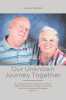 Author Linda Moore’s New Book, "Our Unknown Journey Together," is a Meaningful Autobiographical Work That Details Important Moments Throughout the Author’s Life
