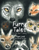 Author Pam Lord’s New Book, "Furry Tales: No One Saw It Coming," is an Inspirational Children’s Story About Friendship, Bravery, and Inclusion