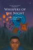 Damian Montes’s Book “Whispers of the Night: Journeys Through Dreams and Nightmares” is a Narrative About the Intriguing Journeys Montes’s Mind Creates While He Sleeps