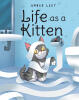 Author Amber Leet’s New Book, "Life as a Kitten," is a Charming Tale That Follows Chaos the Kitten Who Loves to Get Into Trouble and Cause Mischief for His Friends