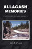Lois G. O’Leary’s Newly Released “Allagash Memories: Stories, Reflections, Insights” is a Warm and Nostalgic Collection of Life Stories Rooted in Maine
