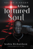 Author Ieshia Richardson’s New Book, "A Once Tortured Soul: Volume 2: Anger," is a Powerful Collection of Poems That Explores How the Pain Can Easily Turn to Rage