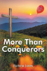 Author Romina Jones’s New Book “More Than Conquerors” is a Heartfelt Series Sharing Both Her Journey and Scripture Passages to Help Readers Overcome Their Own Struggles