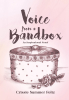 Author Crissie Summer Foltz’s New Book, "Voice from a Bandbox: An Inspirational Novel," Follows a Young Woman Who is Guided Through Life by Letters from Her Late Mother