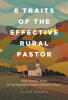 Author Allen Sparks’s New Book, "8 Traits of the Effective Rural Pastor," is an Enlightening Read Outlining Essential Qualities for Enduring Ministry in Rural Communities