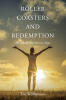 Author Eve Williamson’s New Book, "Roller Coasters and Redemption: My Journey from Hurt to Hope," is a Powerful Memoir Documenting the Author’s Walk of Faith and Healing
