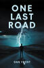 Author Dan Frost’s New Book, "One Last Road," is a Powerful Novel That Follows an Ex-Ranger & Professional Fighter on His Journey to Find Peace & Healing from His Past
