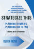 Recent Release, "STRATEGIZE THIS," from Page Publishing Author Keith Irons, Offers a Comprehensive Blueprint for Strategic Planning in Today's Dynamic Business Landscape