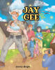 Jimmy Bright’s Newly Released "Jay Gee" is an Inspiring Illustrated Story That Highlights the Power of Humility, Service, and Compassion