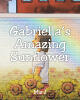 Miz J’s Newly Released "Gabriella’s Amazing Sunflower" is a Heartwarming Children’s Story About Faith, Kindness, and the Power of Small Acts to Change Lives