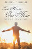 Andrew J. Trueblood’s Newly Released "Two Hearts, One Man" is a Powerful Testimony of Survival, Faith, and Transformation