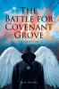 Jesse Hereda’s Newly Released "The Battle for Covenant Grove" is a Faith-Driven Young Adult Adventure That Explores Spiritual Warfare and the Power of Prayer