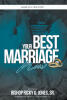 Recent Release, "Your Best Marriage Now," from Christian Faith Publishing Author Bishop Ricky G. Jones, Sr., Offers a Faith-Filled Guide to Marriage's Trials & Triumphs