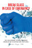 Jennifer Riggs, PhD’s New Book, “Break Glass in Case of Emergency,” Aims to Help Readers Navigate the American Healthcare System with Both Humor and Expert Insight