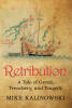 Recent Release, "Retribution," from Newman Springs Publishing Author Mike Kalinowski, Explores the Dark Realities of Sixteenth-Century Slave Trade