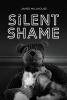 Author James Millhouse’s New Book, "Silent Shame," is a Gripping Thriller of a Mother and Her Children Whose Lives Are Upended by the Arrival of a Seemingly Perfect Man