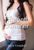 Author Laura Campbell’s New Book, "Fifteenth Summer," is a Powerful and Compelling Memoir That Documents the Author’s Struggles and Journey During Her Teenage Pregnancy