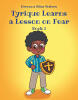 Author Breonna Silas Waters’s New Book, "Tyrique Learns a Lesson on Fear: Book 1," is a Charming Tale of a Young Boy Who Overcomes His Fears with Christian Principles