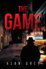 Author Alan Grey’s New Book, "The Game," is a Compelling Tale That Follows a Lawyer Who Must Find His Way Back to His Reality in Order to Stop the Rise of the Antichrist