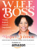 Maxine L. Johnson Announces the Release of "W.I.F.E. Boss: Women. Inspired. Focused. Empowered. — Leading Powerfully Without Sacrificing Yourself"