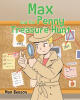 Max Benson’s New Children’s Book, "Max and the Penny Treasure Hunt," is a Charming and Educational Story About One Young Boy’s Penny Collecting Journey