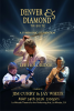 Jim Curry Music Announces World Premiere of “Denver & Diamond Symphony Tribute” at La Mirada Theatre Featuring Lee Holdridge, Jim Curry & Jay White