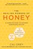 Discover the Revised & Updated Honey's Bee-Healthy Powers. Sobering Findings.