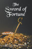 Recent Release, "The Sword of Fortune," from Page Publishing Author Michael Matre, is a Captivating Tale of Love, Mystery, and Hidden Treasure