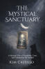 Recent release "The Mystical Sanctuary" from Page Publishing author Kim Castillo follows three women who find healing through friendship, tarot, & compassion for animals