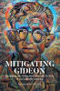 Recent Release, "Mitigating Gideon," from Page Publishing author Donavan Bailey, LSW, EdD, Examines Public Defenders' Critical Role in Advancing Constitutional Justice