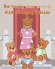 Recent Release, "The Beary Best Friends Visit Grammy's House," from Page Publishing Author Kathleen Austin, Delivers a Delightful Adventure of Suspense and Discovery