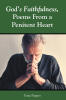 Tony Pepper’s Newly Released "God’s Faithfulness, Poems From a Penitent Heart" is a Heartfelt Collection of Poetry Reflecting Repentance, Renewal, and Spiritual Growth