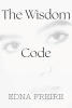Edna Freire’s Newly Released "The Wisdom Code" is a Faith-Driven Novel of Spiritual Awakening and Inner Transformation
