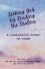 Dr. Suyi Liu’s Newly Released "Seeking God by Reading the Psalms" is an Insightful Academic Exploration of God’s Image Through Language and Scripture