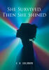 Recent release "She Survived, Then She Shined" from Christian Faith Publishing author S. B. Solomon chronicles a woman's journey from cancer to spiritual renewal