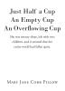 Mary Jane Cobb Pillow’s Newly Released “Just Half a Cup An Empty Cup An Overflowing Cup” Shares a Heartfelt Journey of Faith Through Life’s Trials and Triumphs