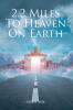 George Hird’s Newly Released "2.2 Miles to Heaven on Earth" is a Heartfelt Memoir Celebrating Faith, Love, Family, and a Lifetime of Shared Experiences