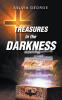 Recent Release, "TREASURES in the DARKNESS," from Christian Faith Publishing Author Sylvia George, Explores How Faith Restores the Soul When Heartbreak Seems Irreparable