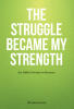 Christine Jensen’s Newly Released "The Struggle Became My Strength" is a Powerful Memoir of Addiction, Resilience, and the Transformative Path Toward Healing and Hope