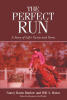 Recent Release, "The Perfect Run," from Christian Faith Publishing Author Nancy Hawn Busbee and Will A. Hawn, Explores How Faith Sustains Us Through Life's Trials