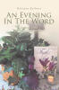 Recent Release, "An Evening in the Word," from Christian Faith Publishing Author DeLayne Kollross, Offers a Transformative Devotional Grounded in Scripture