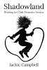 Recent Release, "Shadowland," from Fulton Books Author Jackie Campbell, Explores the Hidden Realities and Human Impact of Working in Child Protective Services