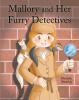 Recent Release, "Mallory and Her Furry Detectives," from Fulton Books Author Michelle Socarras, Follows a Young Sleuth and Her Mischievous Ferret Companions